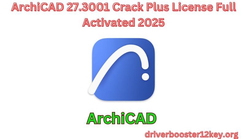 ArchiCAD Crack-By_driverbooster12key.org